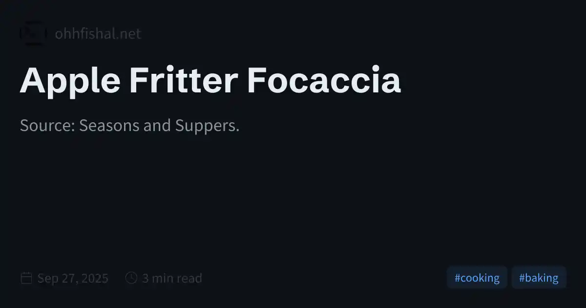 Apple Fritter Focaccia